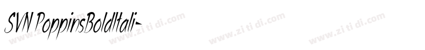 SVN PoppinsBoldItali字体转换 SVN PoppinsBoldItali字体转换